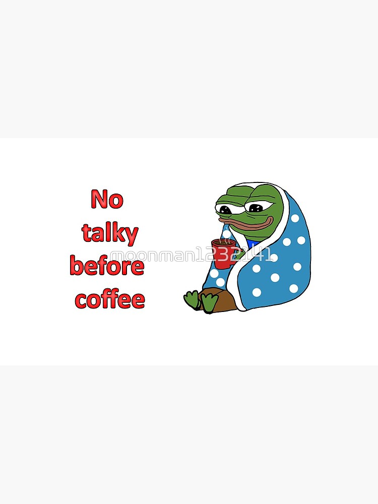 No coffee before Coffee alternate by moonman1232141