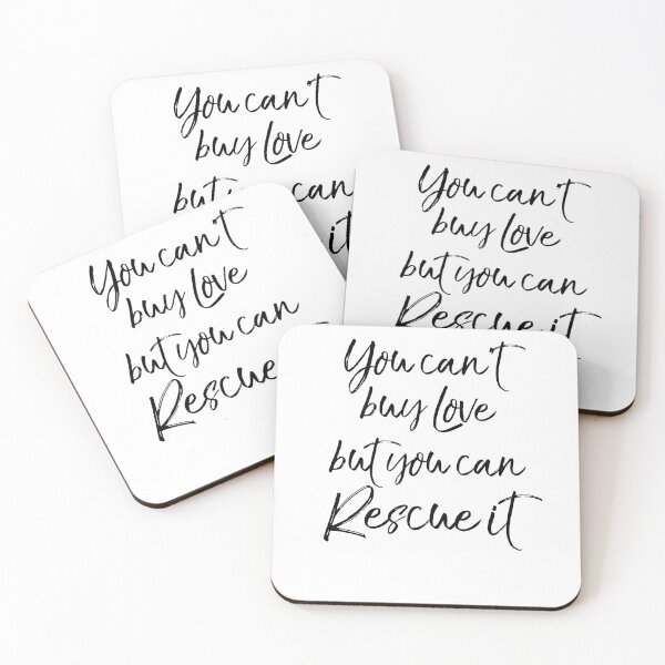 Item preview, You Can't Buy Love but You Can Rescue It Dog Quote designed and sold by TNDesignStudio.