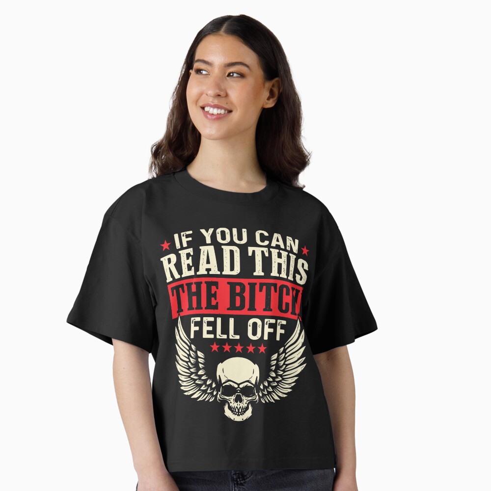 If You Can Read This The Bitch Fell Off Biker Back Print Shirt Essential T-Shirt
