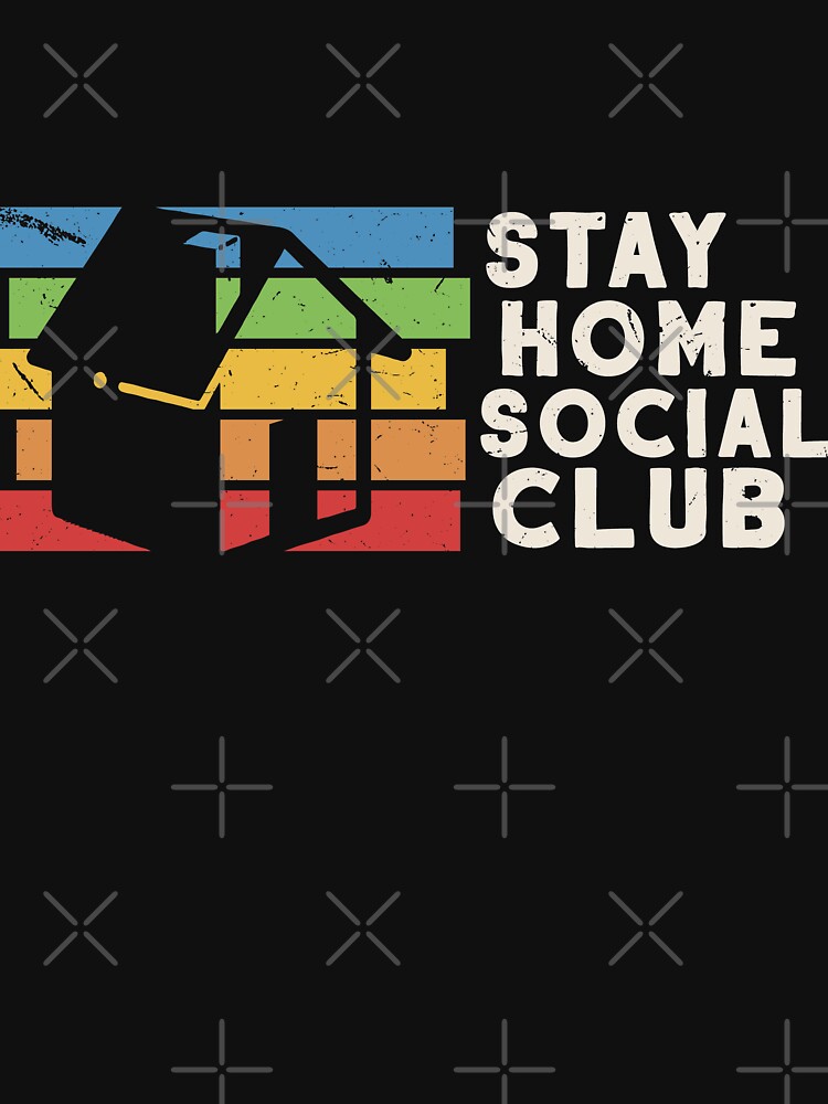 Thumbnail 7 of 7, Classic T-Shirt, Stay Home Social Club Quarantine Lockdown Birthday Graduation designed and sold by 33ink.