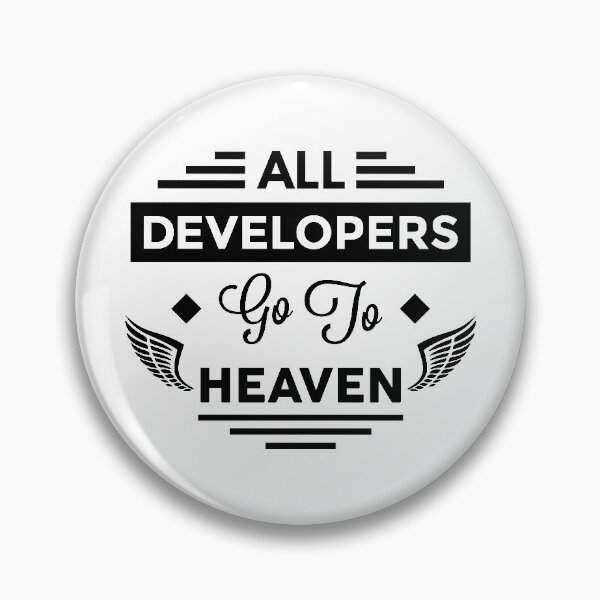 Item preview, All Developers Go To Heaven designed and sold by TheArtism.