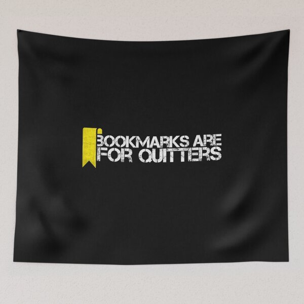 Item preview, Bookmarks are for Quitter Funny Book Reading Humor Gift for Bookworm Lover designed and sold by alenaz.