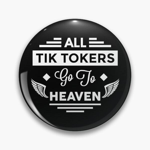 Item preview, All Tik Tokers Go To Heaven designed and sold by TheArtism.