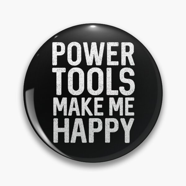 Item preview, Power Tools Make Me Happy Funny Renovation Humor Handyman Gift designed and sold by alenaz.