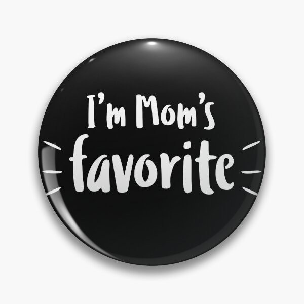Item preview, I'm Mom's Favorite Child Gift Funny Family Joke Humor Quote designed and sold by alenaz.