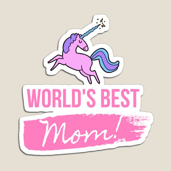 world`s best mom, gift with unicorn for mother Magnet