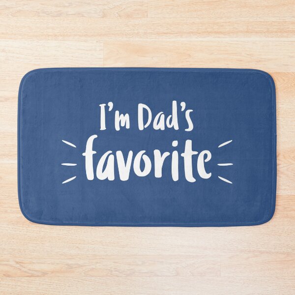 Item preview, I'm Dad's Favorite Funny Cute Gift for Your Favorite One Son Daughter  designed and sold by alenaz.