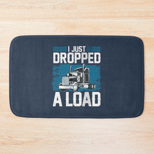 Item preview, I Just Dropped A Load Funny Trucker Humor Quotes Gifts designed and sold by alenaz.