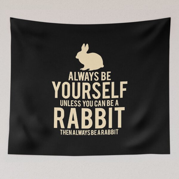Item preview, Always be yourself bunny pet animal cute gift designed and sold by redshirtz.
