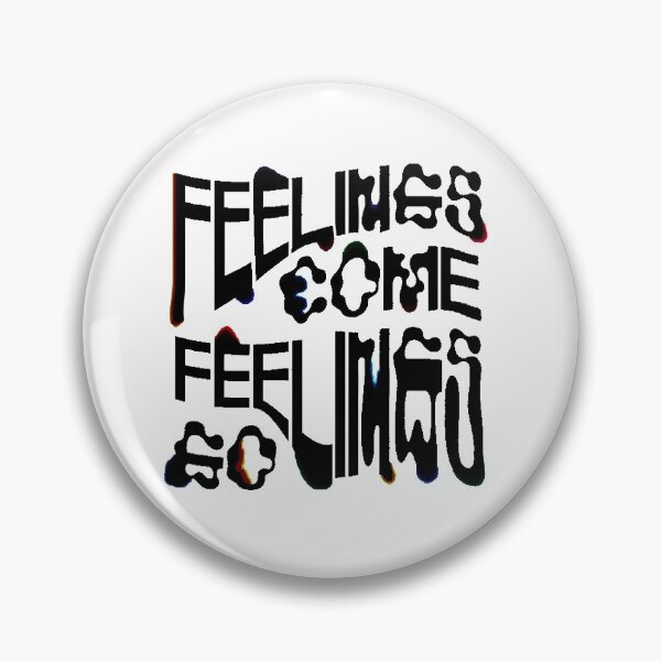 Item preview, Feelings come feelings go designed and sold by supertrump.