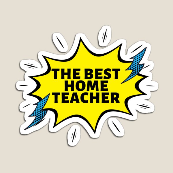 the best home teacher nice gift for grandma, mom, dad Magnet