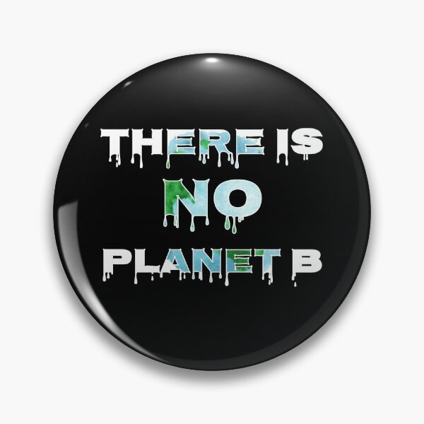 Item preview, There Is No Planet B, Climate Change designed and sold by marosharaf.