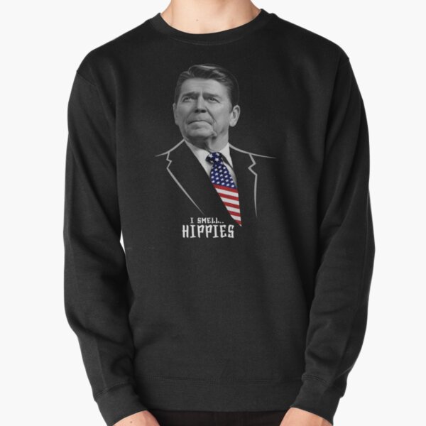 I Smell Hippies Ronald Reagan Funny Pullover Sweatshirt
