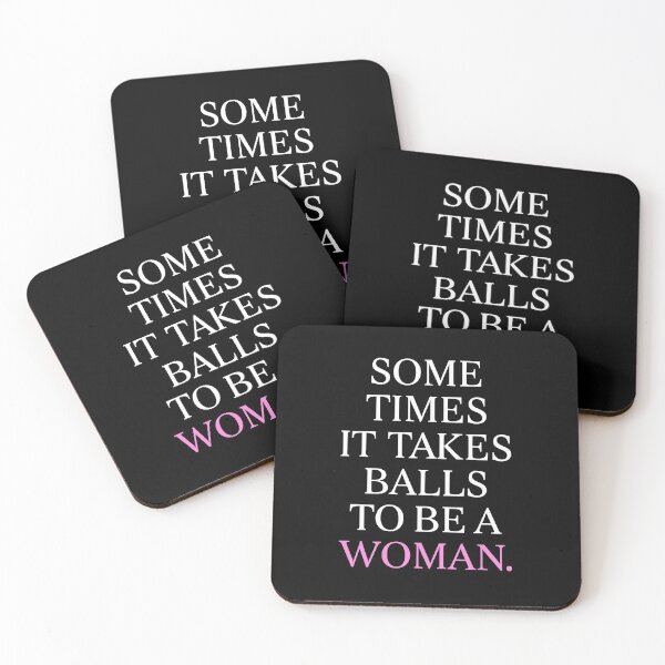 Item preview, SOME TIMES IT TAKE BALLS TO BE A WOMAN BY SUBGIRL designed and sold by SUBGIRL.