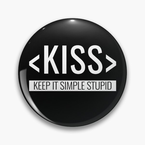 Item preview, Keep it Simple Stupid, KISS Principle designed and sold by HighBrowDesigns.