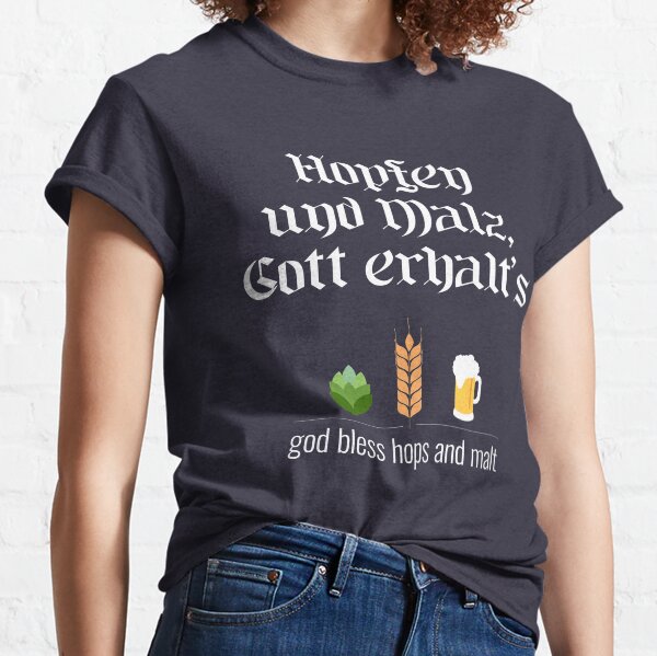 God Bless Hops and Malt Classic T-Shirt