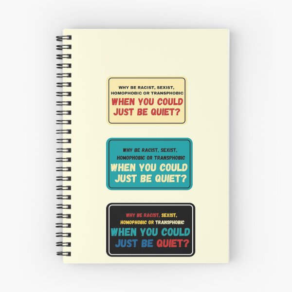 Item preview, Why be Racist Sexist Homophobic designed and sold by Combistudios.