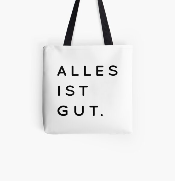 Alles ist Gut | Typography Minimalist Version All Over Print Tote Bag