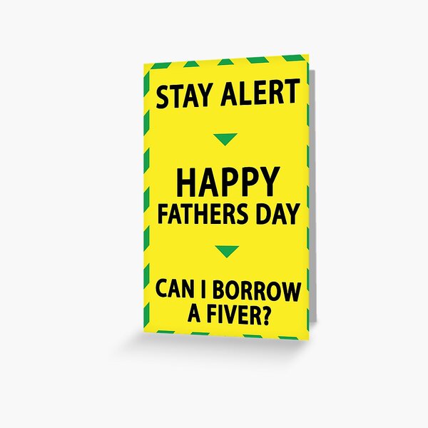 Fathers Day Stay Alert Greeting Card