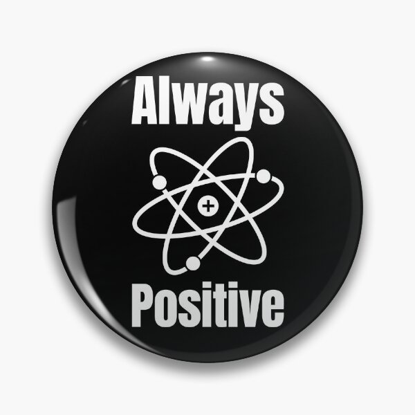 Item preview, Always Positive Atom designed and sold by HighBrowDesigns.