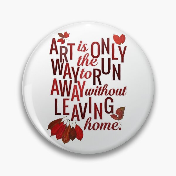 Item preview, Art is the only way to run away without leaving home designed and sold by mensijazavcevic.