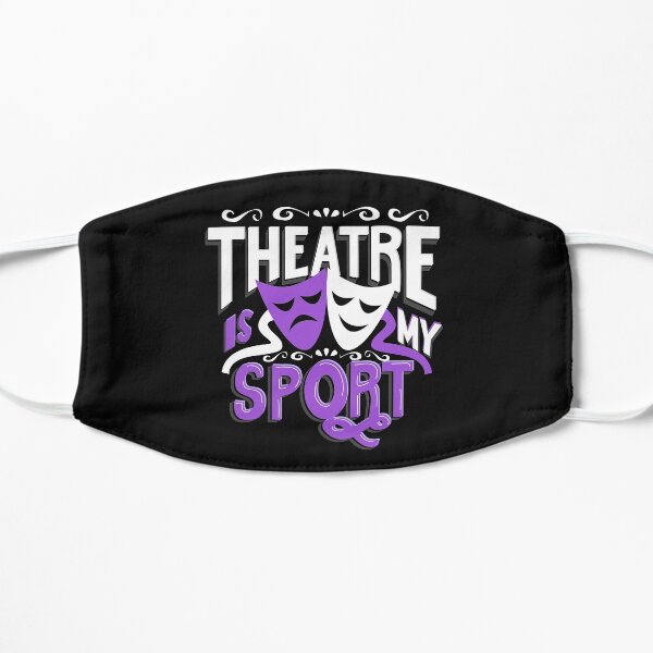 Theatre Is My Sport Funny Mask