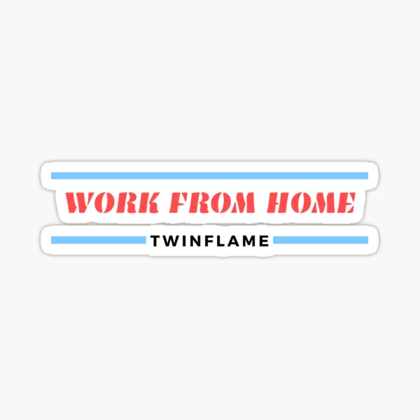 work from home twinflame Sticker