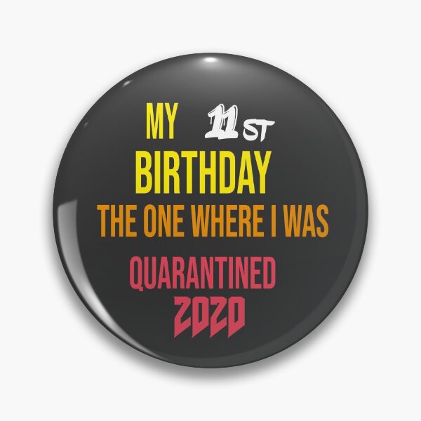 Item preview, my 11st birthday the one where i was quarantined 2020  designed and sold by Desingservices.