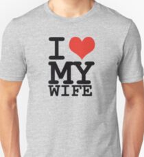I love my wife Unisex T-Shirt