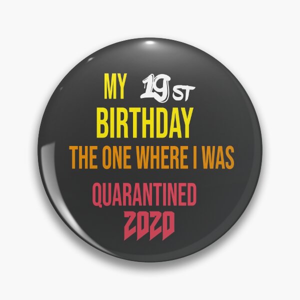 Item preview, my 19st birthday the one where i was quarantined 2020  designed and sold by Desingservices.