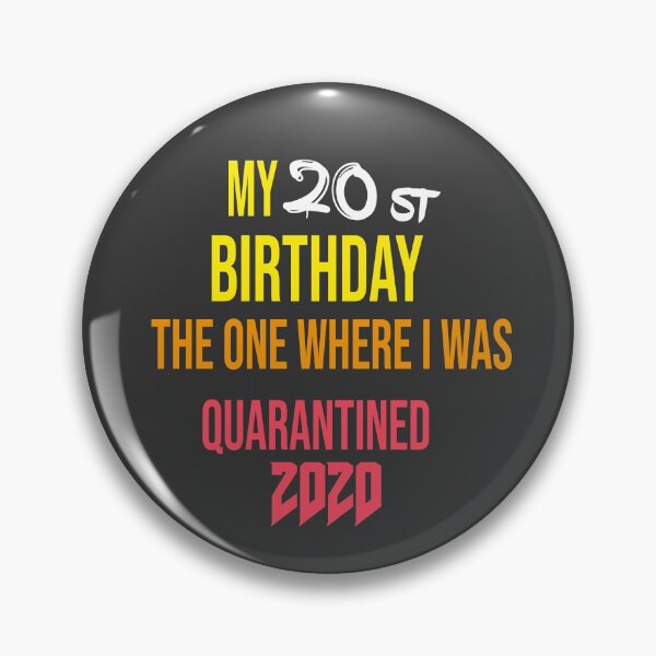 Item preview,  my 20st birthday the one where i was quarantined 2020  designed and sold by Desingservices.