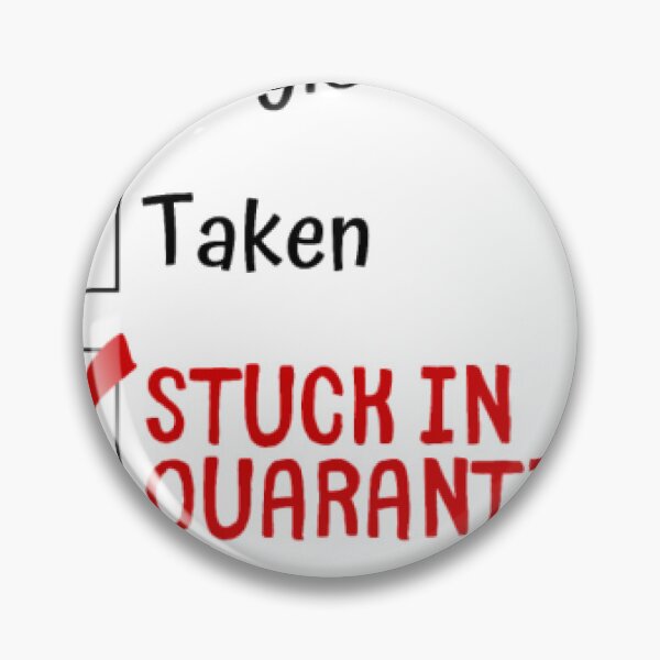 Item preview, Single Taken Stuck In Quarantine designed and sold by Matthew-Barry.