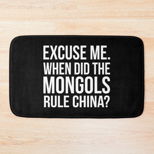 Item preview, Excuse me. When did the Mongols rule China? Conversation Quote designed and sold by TrashTante.