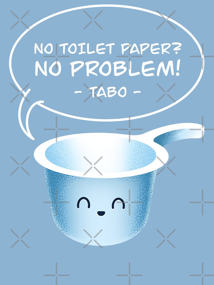 No Toilet Paper No Problem Tabo Funny Filipino Pinoy Hygiene Tool