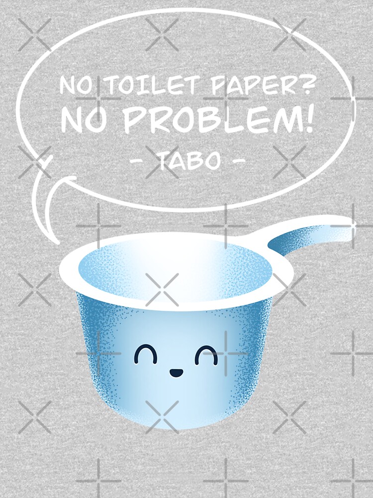 No Toilet Paper No Problem Tabo Funny Filipino Pinoy Hygiene Tool