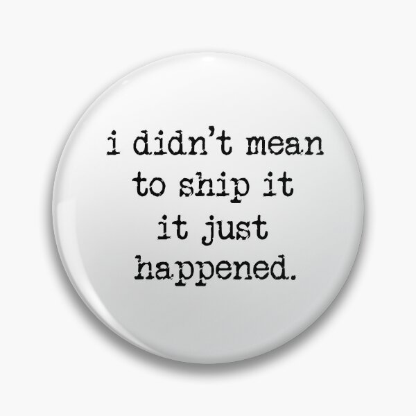 Item preview, I Didn't Mean To Ship It designed and sold by Angels-Archive.