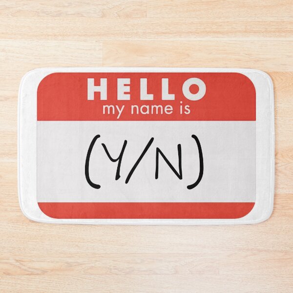 Item preview, Hello My Name Is (Y/N) designed and sold by BlackCoffeeCake.