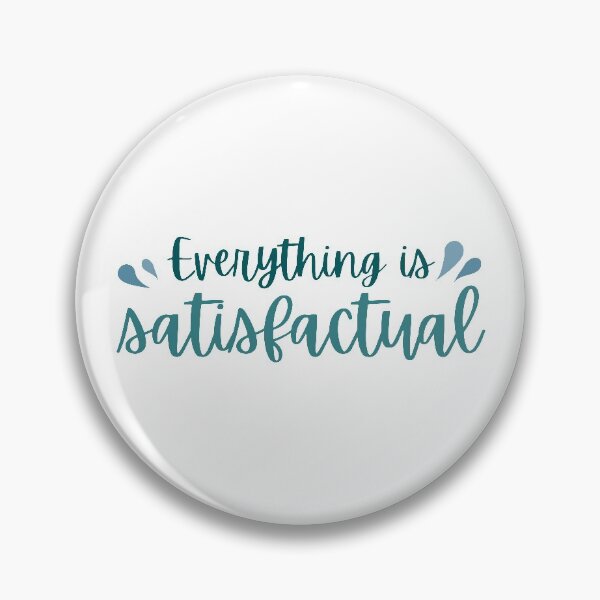Item preview, Everything is Satisfactual designed and sold by MouseandMain.
