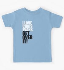 I love Chris Evans. Get over it! Kids Tee