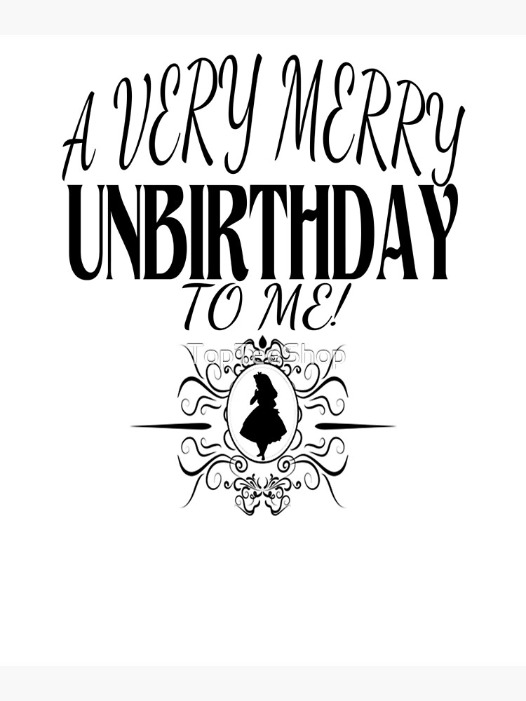 Alice Quotes Happy Unbirthday To Me Tea Party Fans Vintage Literary Gifts Greeting Card By Topteeshop Redbubble