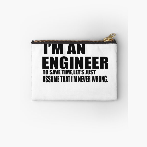 Item preview, Men's Engineering T Shirt - I'm An Engineer - To Save Time Let's Just Assume That I'm Never Wrong - Item 1702 designed and sold by Noui Barka.