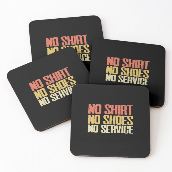 Item preview, no shirt no shoes no service Funny Quotes,Mom Gift, Father day,Mom, Daughter Gifts designed and sold by Laura J Devera ⭐⭐⭐⭐⭐.