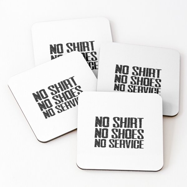 Item preview, no shirt no shoes no service Funny Quotes,Mom Gift, Father day,Mom, Daughter Gifts designed and sold by Laura J Devera ⭐⭐⭐⭐⭐.
