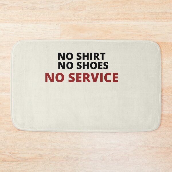 Item preview, No shirt no shoes no service designed and sold by Combistudios.