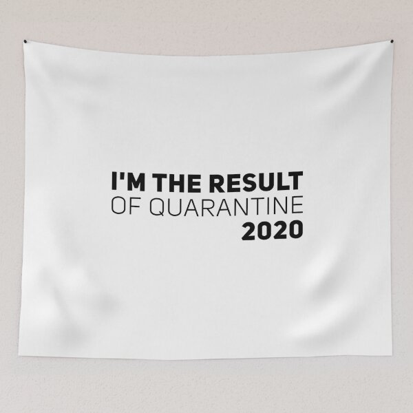 Artikelvorschau, Ich bin das Ergebnis der Quarantäne 2020 entworfen und verkauft von T-shirt For You.