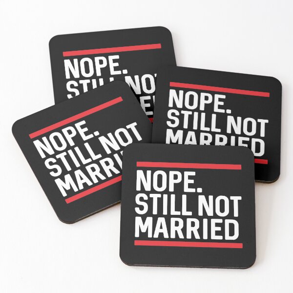 Item preview, Nope Still Not Married Funny Answer Message  designed and sold by alenaz.