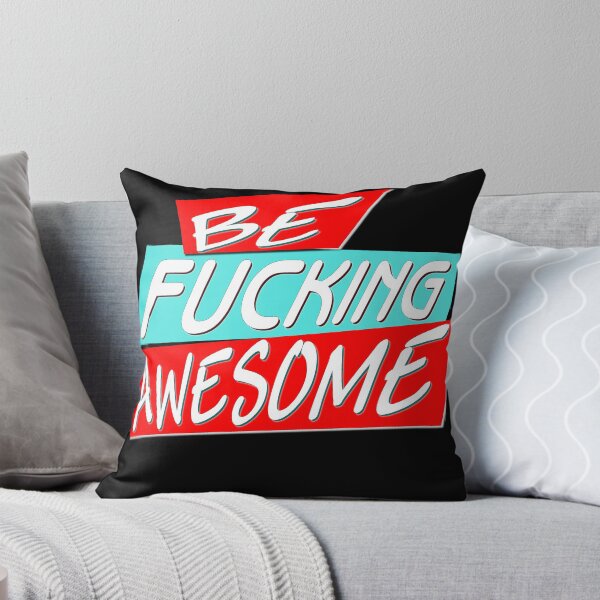 Item preview, Be fucking awesome for dark background designed and sold by frankuffmann.