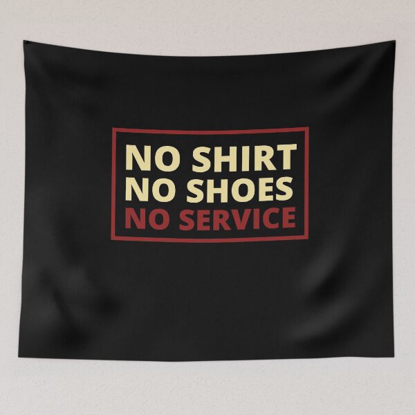 Item preview, No shirt no shoes no service designed and sold by Combistudios.