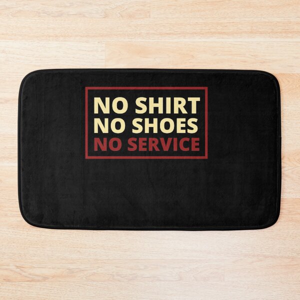 Item preview, No shirt no shoes no service designed and sold by Combistudios.