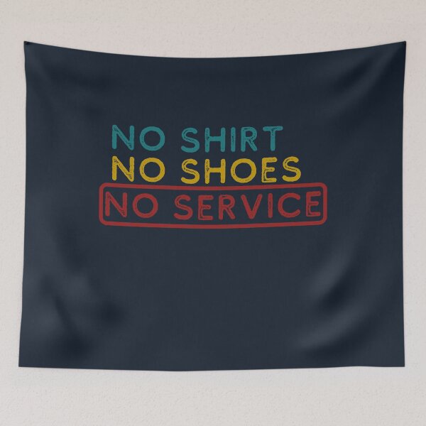 Item preview, No shirt no shoes no service designed and sold by Combistudios.